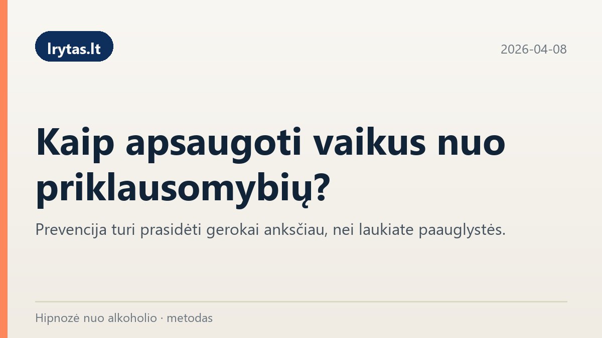 lrytas.lt publikacija: kaip apsaugoti vaikus nuo priklausomybių